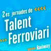 Jornades de Talent Ferroviari 2026 - Railway Talent Meet